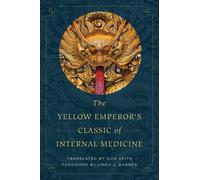 The Yellow Emperor's Classic of Internal Medicine by Ilza Veith (translator)
