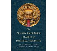 The Yellow Emperor's Classic of Internal Medicine by Not Available...