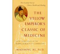 The Yellow Emperor's Classic of Medicine by Maoshing Ni - 9781570620805
