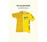 The Yellow Jersey : WINNER OF THE 2020 TELEGRAPH SPORTS BOOK AWARDS CYCLING BOOK OF THE YEAR