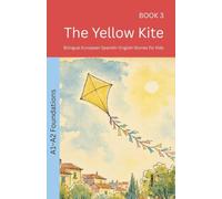The Yellow Kite: Bilingual European Spanish-English Stories for Kids: 3 (The 52 Story Method - Foundations (A1-A2))