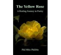 The Yellow Rose: A Healing Journey in Poetry