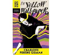 The Yellow Wall-Paper: Weird Girls Vintage Classics