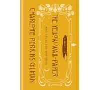 The Yellow Wall-Paper and Selected Writings – Penguin Vitae