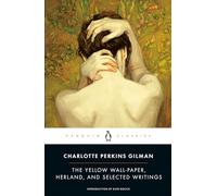 The Yellow Wall-Paper, Herland, and Selected Writings (Penguin Classics) (Paperback)