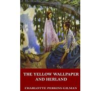 The Yellow Wallpaper and Herland