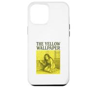 The Yellow Wallpaper Charlotte Perkins Gilman Gothic Case for iPhone 12 Pro Max