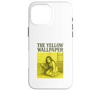 The Yellow Wallpaper Charlotte Perkins Gilman Gothic Case for iPhone 16 Pro Max