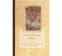 The Yemeni Manuscript Tradition: 7 (Islamic Manuscripts and Books, 7)