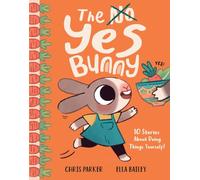 The Yes Bunny: 10 Stories about Doing Things Yourself!