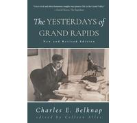 The Yesterdays of Grand Rapids