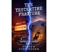 The Yestertime Fracture: 5 (Yestertime Series)