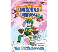 The Yeti's Sneeze : Unicorns in Uniforms #2