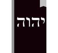 The YHWH Journal: The Tetragrammaton Notebook for Deep Reflection and Spiritual Focus: 120 Ruled Pages for Prayer, Study, and Divine Meditation