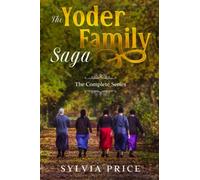 The Yoder Family Saga (An Amish Romance): The Complete Series