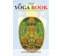 The Yoga Book: A Practical Guide to Self Realization