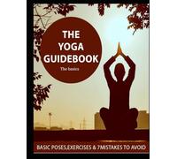 The Yoga Guidebook: The Basics (Selfcare by SpiritedFoxStudio)