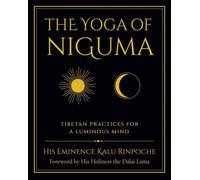 The Yoga of Niguma by Rinpoche Kalu Paperback