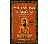 The yoga Sūtras of Patañjali: A Pocket Commentary for Daily Living