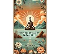 The Yoga Sutras of Patanjali: Annotated