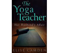 The Yoga Teacher: Her Husband's Affair