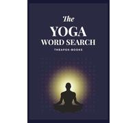 The Yoga Word Search: 50+ Puzzles Solutions Included