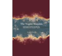 The Yoginī Maṇḍala: Exploring Emotions through the Tantric Aṣṭamātṛkā and Cauṣaṭh Yoginīs