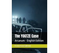 The YOGTZE Case: Arcanum - English Edition: 19