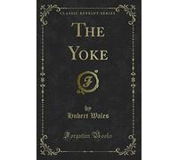 The Yoke (Classic Reprint)