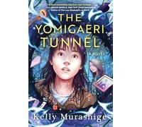 The Yomigaeri Tunnel