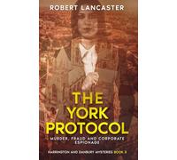 The York Protocol: Murder, Fraud And Corporate Espionage: 3 (Harrington And Danbury Mysteries)