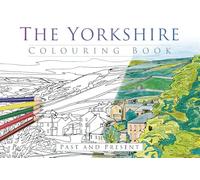 The Yorkshire Colouring Book: Past and Present