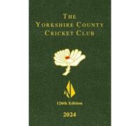 The Yorkshire County Cricket Yearbook 2024