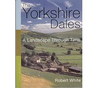 The Yorkshire Dales: A Landscape Through Time
