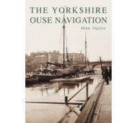The Yorkshire Ouse Navigation