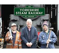 The Yorkshire Steam Railway: All Aboard
