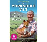 The Yorkshire Vet: In the Footsteps of Herriot (Official memoir from the star of The Yorkshire Vet TV show)