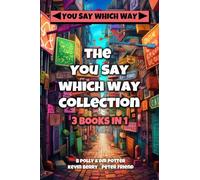 The You Say Which Way Collection: Dungeon of Doom, Secrets of the Singing Cave, Movie Mystery Madness: 1 (You Say Which Way Collections)