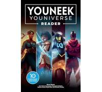 The YouNeek Youniverse Reader: 10 Years of Award-Winning African-Inspired Fantasy Stories