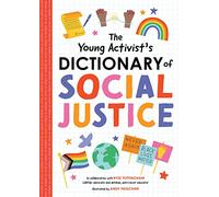 The Young Activist’s Dictionary of Social Justice
