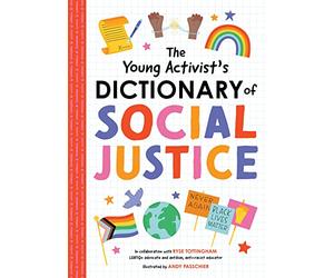 The Young Activist’s Dictionary of Social Justice