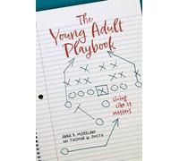 The Young Adult Playbook: Living Like it Matters