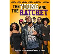 The Young and the Ratchet