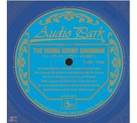 ベニー・グッドマン デビューから独立へ THE YOUNG BENNY GOODMAN (1926~1934)