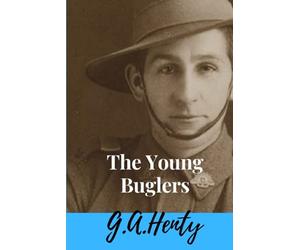 The Young Buglers (Illustrated) Kindle Edition