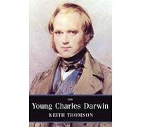 The Young Charles Darwin - Influences and Ideas
