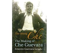 The Young Che: Memories of Che Guevara