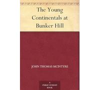 The Young Continentals at Bunker Hill
