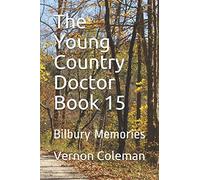 The Young Country Doctor Book 15: Bilbury Memories