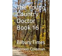 The Young Country Doctor Book 16: Bilbury Times